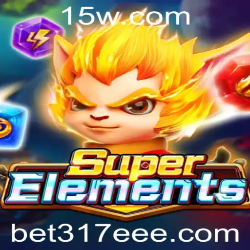 Descubra o Fascinante Mundo de SuperElements e as Estratégias de Jogo com bet317
